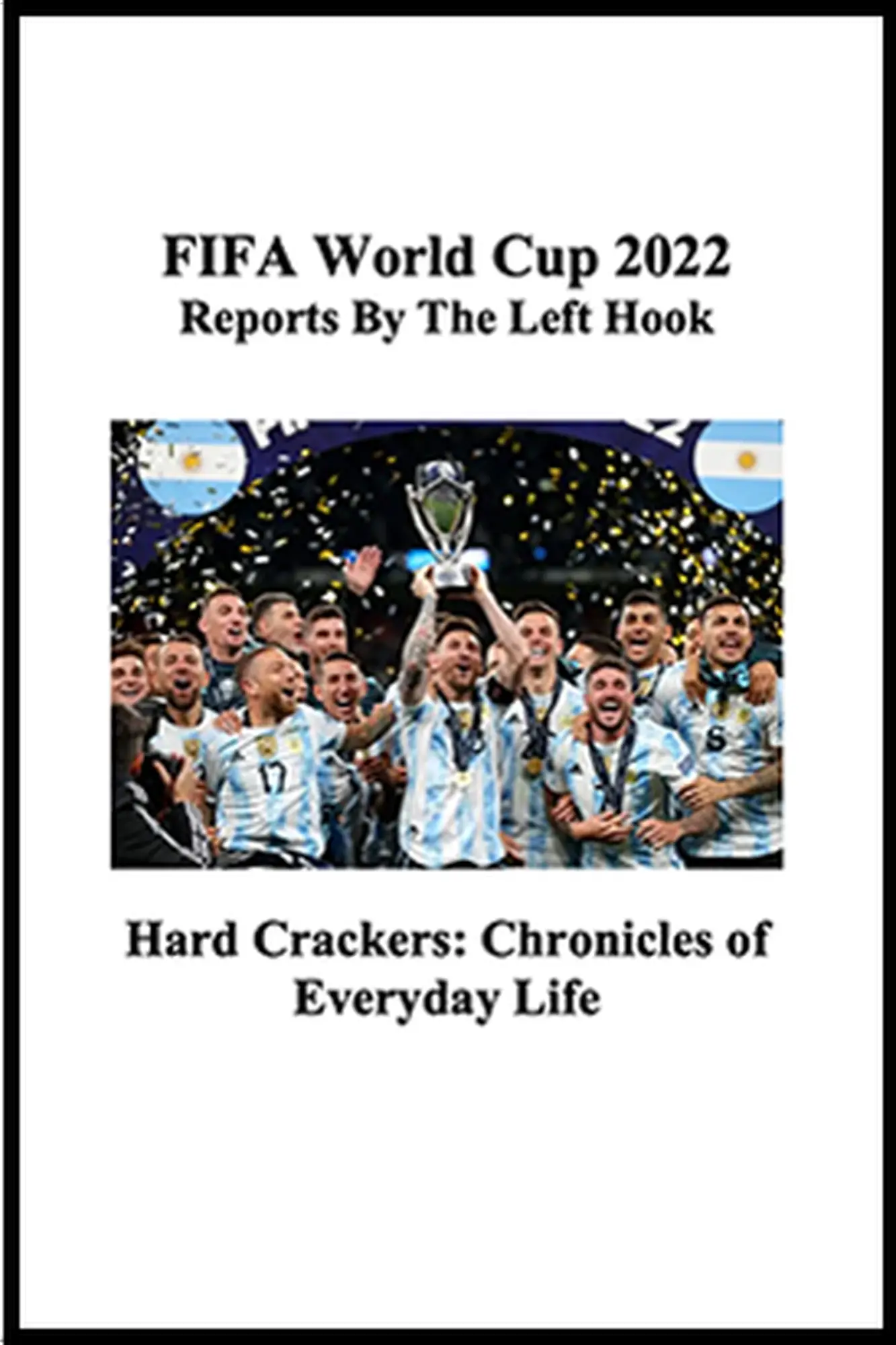 FIFA World Cup 2022, Reports by The Left Hook